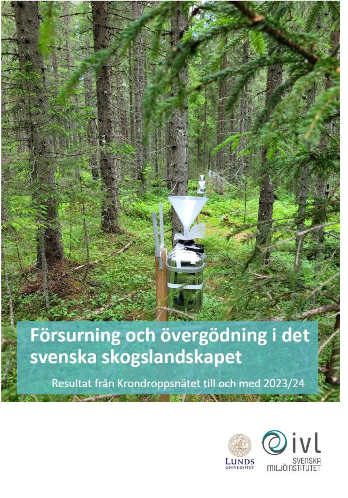 Framsidan till rapporten Försurning och övergödning i det svenska skogslandskapet. Resultat från krondroppsnätet till och med 2023/24. IVL Svenska miljöinstitutet rapportnummer C10072